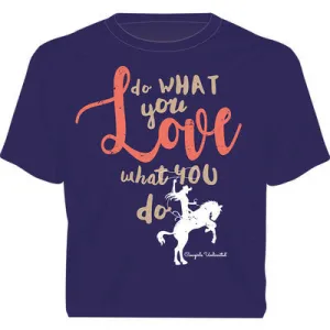 Love What You Do T-shirt